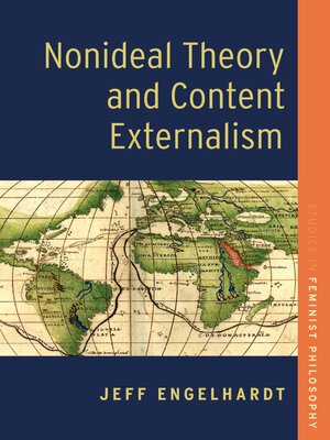 cover image of Nonideal Theory and Content Externalism